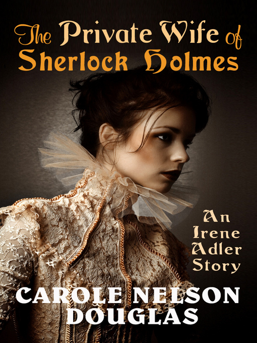 Title details for The Private Wife of Sherlock Holmes by Carole Nelson Douglas - Available